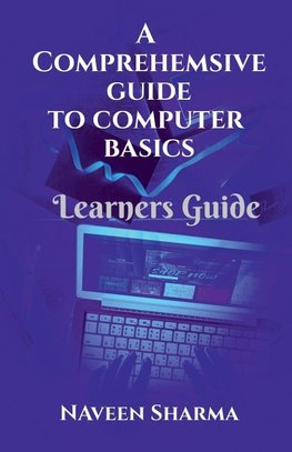 A Comprehensive to Computer Basics