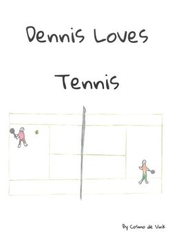 Dennis Loves Tennis