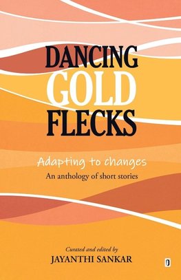 DANCING GOLD FLECKS