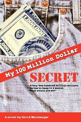 My Hundred Million Dollar Secret