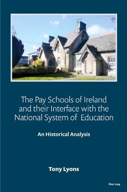 The Pay Schools of Ireland and their Interface with the National System of  Education