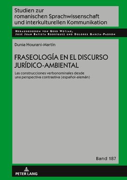 Fraseología en el discurso jurídico-ambiental. Las construccionesverbonominales desde una perspectiva contrastiva (español-alemán)