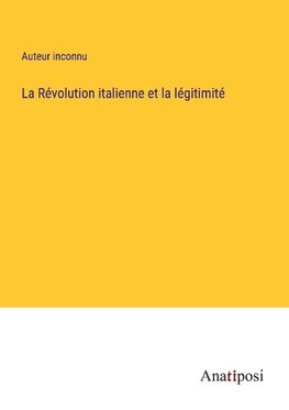 La Révolution italienne et la légitimité