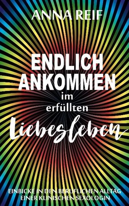 Endlich ankommen im erfüllten Liebesleben