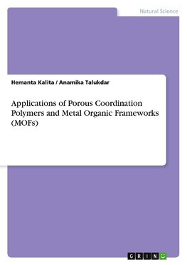 Applications of Porous Coordination Polymers and Metal Organic Frameworks (MOFs)