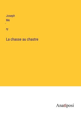 La chasse au chastre