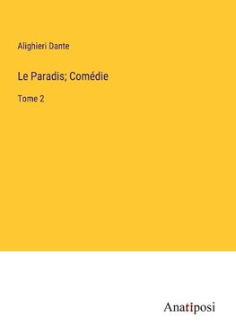 Le Paradis; Comédie