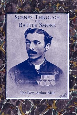 Scenes Through the Battle Smoke (Afghan War 1878-80 & Egyptian Campaign 1882)