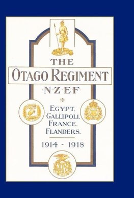 Official History of the Otago Regiment in the Great War 1914-1918