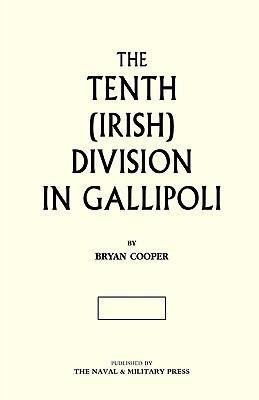 The Tenth (Irish) Division in Gallipoli