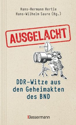 Ausgelacht: DDR-Witze aus den Geheimakten des BND