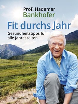 Fit durchs Jahr. Gesundheitstipps für alle Jahreszeiten