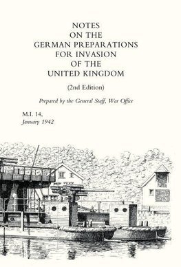 Notes on German Preparations for the Invasion of the United Kingdom