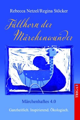 MÄRCHENHAFTES 4.0 - FÜLLHORN DER MÄRCHENWUNDER