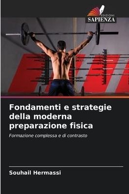 Fondamenti e strategie della moderna preparazione fisica