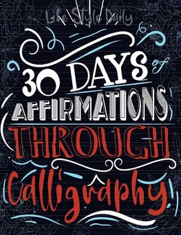 30 days of Affirmations Through Calligraphy