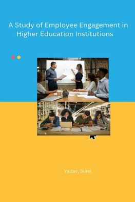 A Study of Employee Engagement in Higher Education Institutions