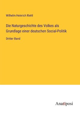 Die Naturgeschichte des Volkes als Grundlage einer deutschen Social-Politik