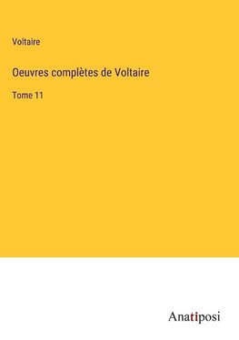 Oeuvres complètes de Voltaire