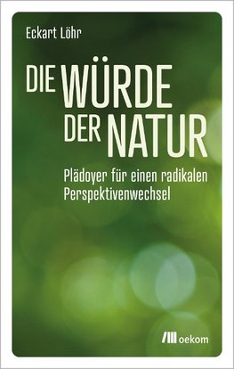 Die Würde der Natur