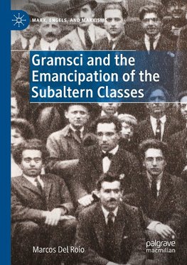 Gramsci and the Emancipation of the Subaltern Classes