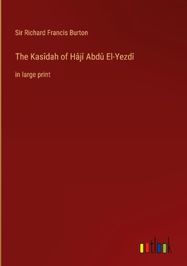 The Kasîdah of Hâjî Abdû El-Yezdî