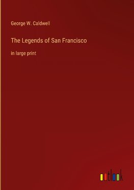 The Legends of San Francisco