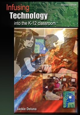 Infusing Technology into the K-12 Classroom