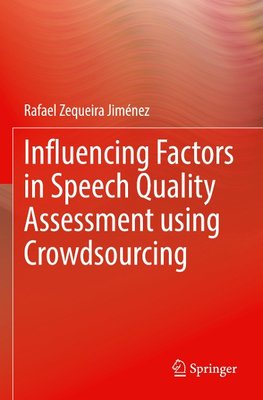 Influencing Factors in Speech Quality Assessment using Crowdsourcing