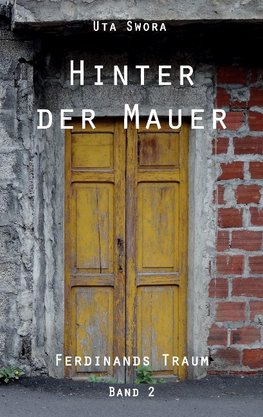 Hinter der Mauer