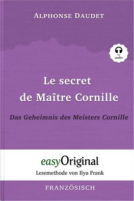 Le secret de Maître Cornille / Das Geheimnis des Meisters Cornille (Buch + Audio-CD) - Lesemethode von Ilya Frank - Zweisprachige Ausgabe Französisch-Deutsch