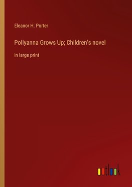 Pollyanna Grows Up; Children's novel