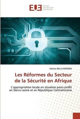 Les Réformes du Secteur de la Sécurité en Afrique