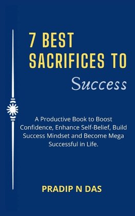 7 Best Sacrifices To Success