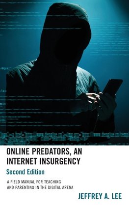 Online Predators, An Internet Insurgency