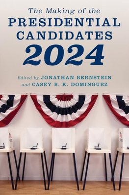 The Making of the Presidential Candidates 2024