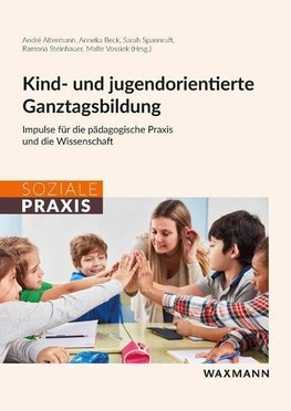 Kind- und jugendorientierte Ganztagsbildung