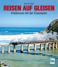 Reisen auf Gleisen