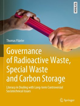 Governance of Radioactive  Waste, Special Waste and Carbon Storage