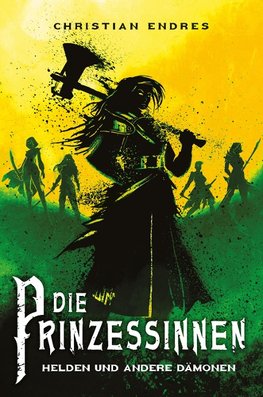 Die Prinzessinnen 2: Helden und andere Dämonen