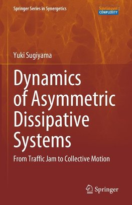 Dynamics of Asymmetric Dissipative Systems