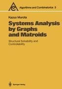 Systems Analysis by Graphs and Matroids