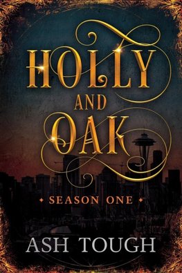 Holly and Oak