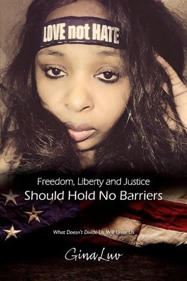 Freedom, Liberty and Justice Should Hold No Barriers