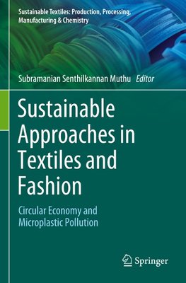 Sustainable Approaches in Textiles and Fashion