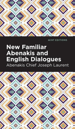 New Familiar Abenakis and English Dialogues