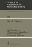 The Estimation of Macroeconomic Disequilibrium Models with Regime Classification Information