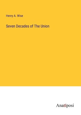 Seven Decades of The Union