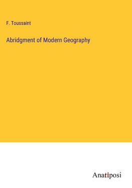 Abridgment of Modern Geography