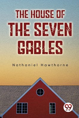 The House Of The Seven Gables